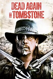 دانلود فیلم Dead Again in Tombstone 201719992-1102284190