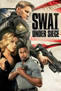 دانلود فیلم S.W.A.T.: Under Siege 20177530-581560444