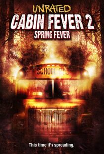 دانلود فیلم Cabin Fever 2: Spring Fever 200941229-852117441