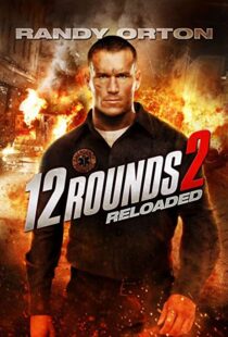 دانلود فیلم 12 Rounds 2: Reloaded 201341153-829023711