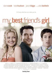 دانلود فیلم My Best Friend’s Girl 200887927-684660902