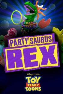 دانلود انیمیشن Toy Story Toons: Partysaurus Rex 201290968-1603466049