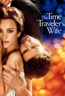 دانلود فیلم The Time Traveler’s Wife 200996208-47220503