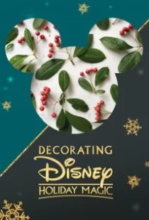 دانلود فیلم Decorating Disney: Holiday Magic 2017104924-190970352