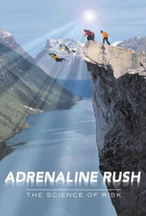 دانلود مستند Adrenaline Rush: The Science of Risk 2002110127-1094652062