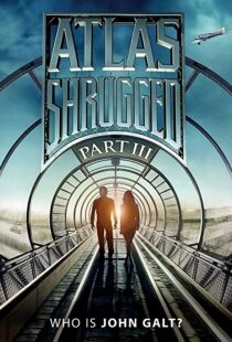 دانلود فیلم Atlas Shrugged: Who Is John Galt? 2014107575-2117899768