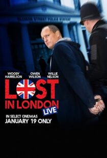 دانلود فیلم Lost in London 2017108271-1635135542