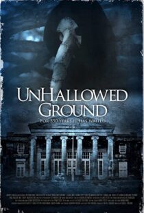 دانلود فیلم Unhallowed Ground 2015109026-680571782