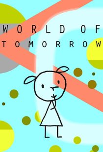 دانلود انیمیشن World of Tomorrow 2015199016-1172241365