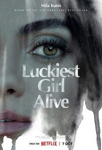 دانلود فیلم Luckiest Girl Alive 2022270910-2031543286