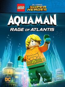 دانلود انیمیشن LEGO DC Comics Super Heroes: Aquaman – Rage of Atlantis 2018367655-658826970