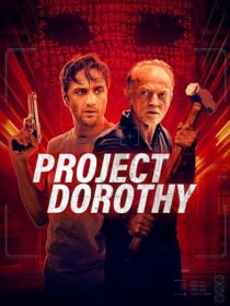 دانلود فیلم Project Dorothy 2024391077-622769736