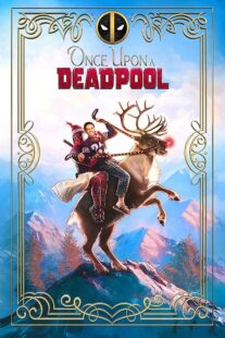 دانلود فیلم Once Upon a Deadpool 2018394228-991887563