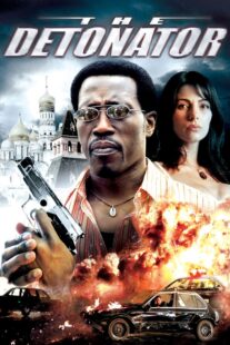 دانلود فیلم The Detonator 2006401802-319997289