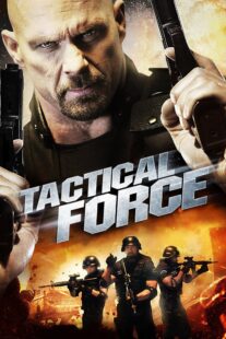 دانلود فیلم Tactical Force 2011405739-1786492644