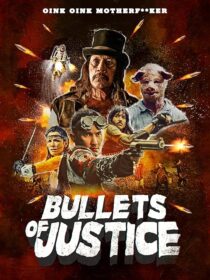 دانلود فیلم Bullets of Justice 2019419301-137281933