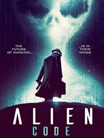 دانلود فیلم Alien Code (The Men) 2018423440-451966414