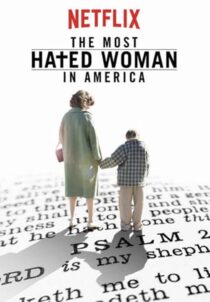 دانلود فیلم The Most Hated Woman in America 2017422353-315628835