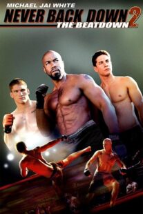 دانلود فیلم Never Back Down 2: The Beatdown 2011422915-1153693810