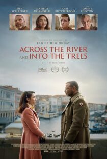 دانلود فیلم Across the River and Into the Trees 2022422803-281450717