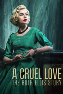 دانلود سریال A Cruel Love: The Ruth Ellis Story425461-138952720