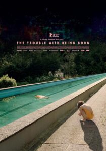 دانلود فیلم The Trouble with Being Born 2020426646-991821440